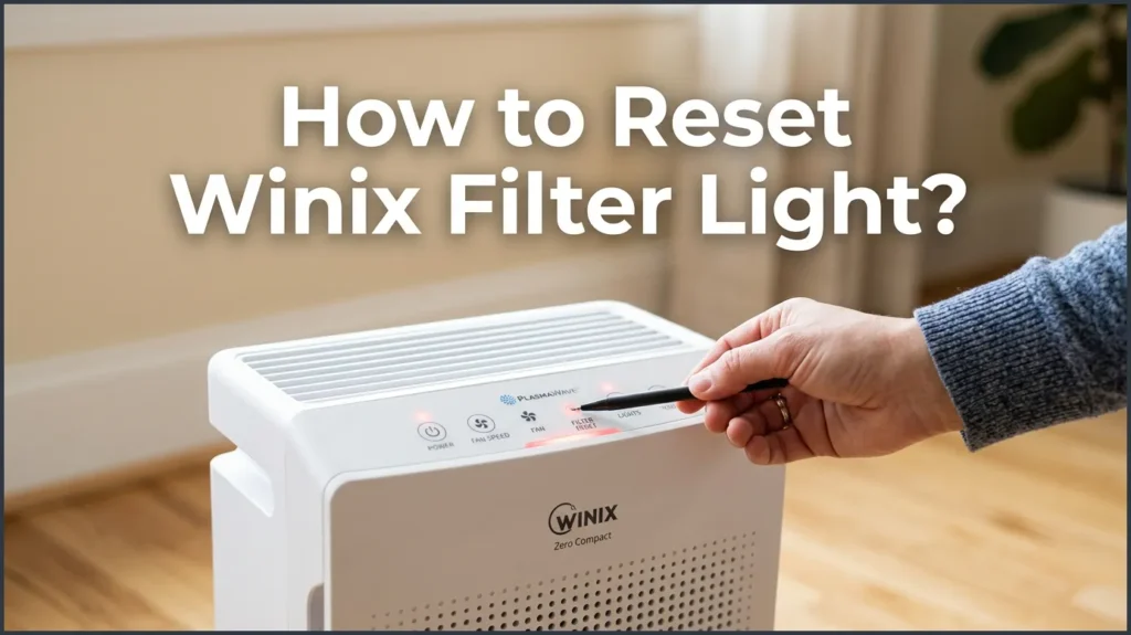 How to Reset Winix Filter Light?
